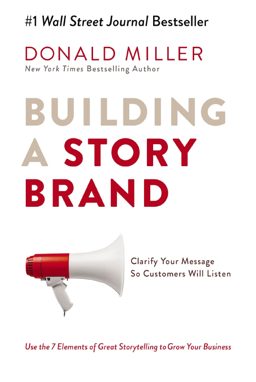 Portada del libro «Building a StoryBrand», de Donald Miller
